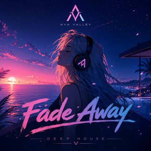 Fade Away by Ava Valley