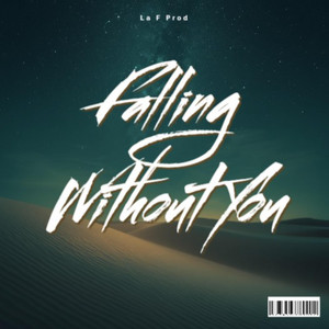 Falling Without You by La F Prod