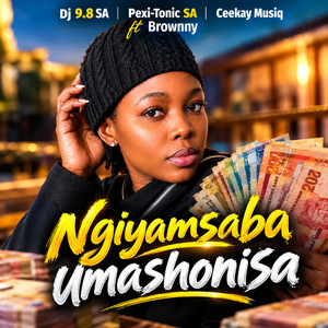Ngiyamsaba Umashonisa by Dj 9.8 SA, Pexi-Tonic SA, Ceekay Musiq, Brownny