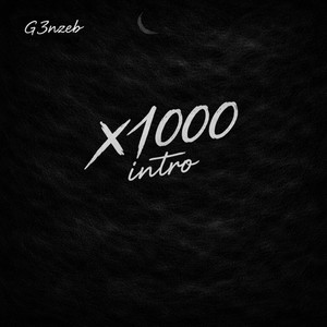 X1000 (Intro) by G3nzeb