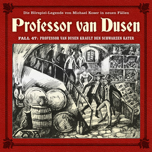 Teil 4 - Die neuen Fälle, Fall 47: Professor van Dusen krault den schwarzen Kater by Professor van Dusen, Marc Freund, Bernd Vollbrecht, Nicolai Tegeler, Vera Bunk, Daniela Thuar, Maja Maneiro, Freimut Götsch, Jacob Weigert, Achim Buch, Dirk Talaga