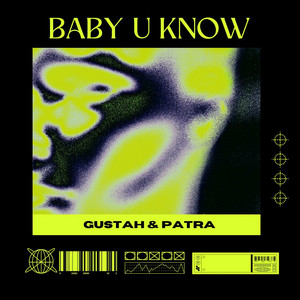 Baby U Know by Gustah, Patra