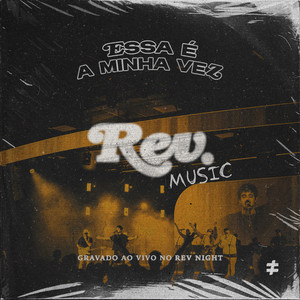 Essa é a minha vez by Rev Music, Matheus Goulart, Igor Zolla, Gustavo Silva