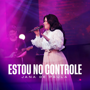 Estou no Controle by Jana de Paula