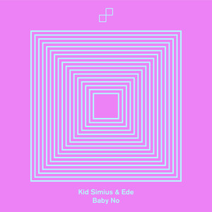 Baby No by Kid Simius, Ede