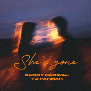 SHE'S GONE by Garry Badwal