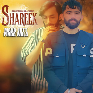 MANA JUTT PINDA WALA - Shareek