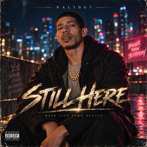 Still Here by NAL3DG3