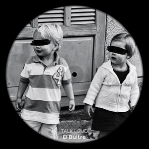 Talk Loud by El Buitre