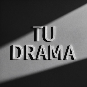 TU DRAMA by The Cesar One