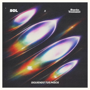 Siguiendo Tus Pasos by State of Light, Sueño Tsunami, YAGOBLUN