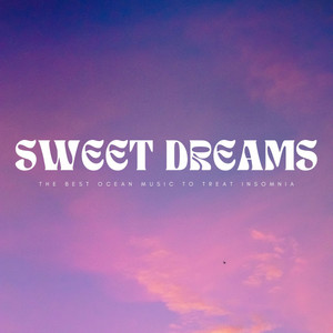 Sweet Dreams: The Best Ocean Music To Treat Insomnia album