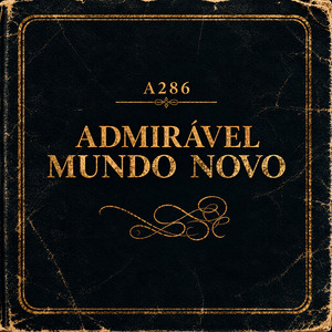 Admirável Mundo Novo by A286, Gedson Dias