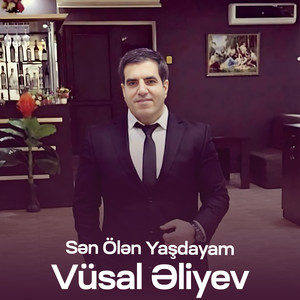 Vüsal Əliyev - Sən Ölən Yaşdayam