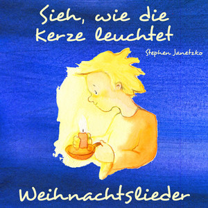 Sieh, wie die Kerze leuchtet (Weihnachtslieder) album