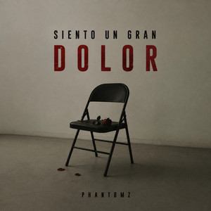 SIENTO UN GRAN DOLOR by PHANTOMZ