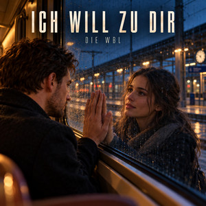 Ich will zu dir by Die WBL