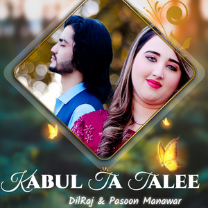 Dilraj & Pasoon Munawar - Kabul Ta Talee