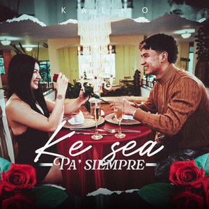 Kalho - Ke Sea Pa Siempre