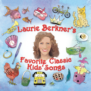 Laurie Berkner's Favorite Classic Kids' Songs cover