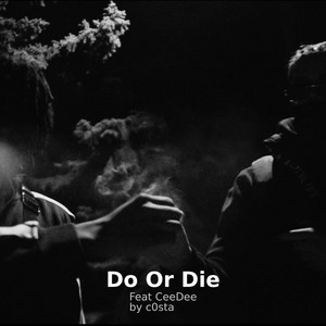 Do Or Die - Remix by c0sta99, CeeDee