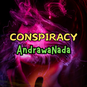Conspiracy by Joppie Blastika, AndrawaNada