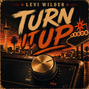 Turn It Up by Levi Wilder