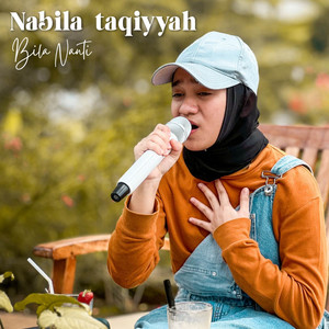 Bila Nanti by Nabila Taqiyyah