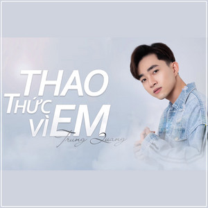 Thao Thức Vì Em by Trung Quang