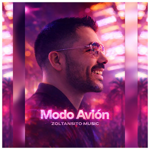 Modo Avión - Radio Edit by Zoltansito Music