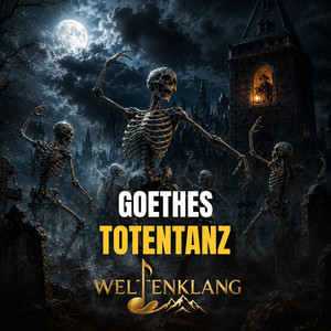 Goethes Totentanz by Weltenklang