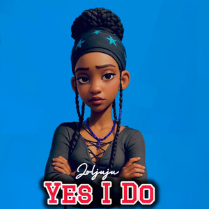 Joljuju - Yes I Do