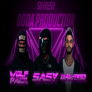 SO FRESH by Boda production, Wølf Pack, SASY7‬, dawood