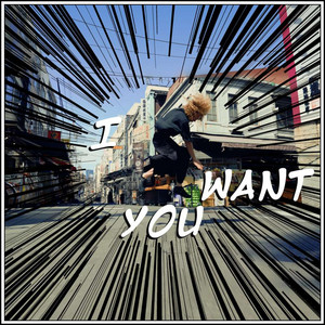 I Want You by The Needful
