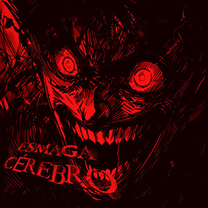 Esmaga Cérebro by TRASHXRL