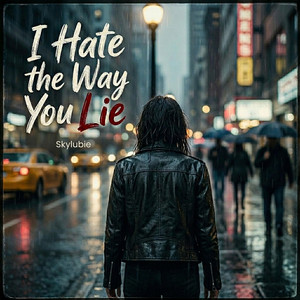 I Hate The Way You Lie by Skylubie