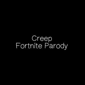 BigVillajah - Creep (Fortnite Parody)