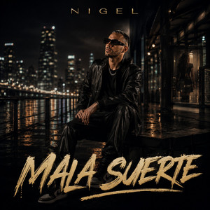 Mala Suerte by Nigel