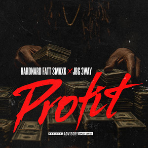Fatt Smaxk x JBG 3Way (Profit) by JBG 3Way, Fatt Smaxk
