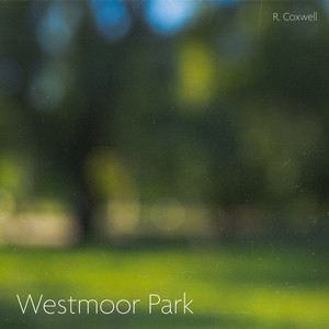 Westmoor Park by R. Coxwell