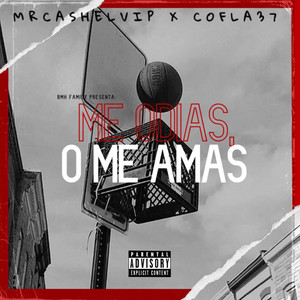 Me Odias, O Me Amas by Mr Cash el VIP, Cofla 37
