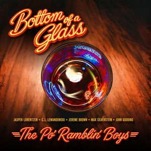 Bottom of a Glass by The Po' Ramblin' Boys