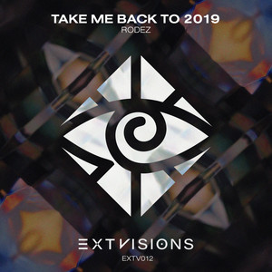 Take Me Back to 2019 by Rodez