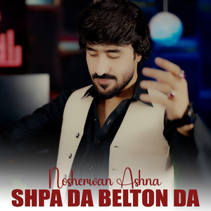 Nosherwan Ashna - Shpa Da Belton Da