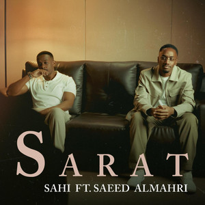 SAHI - Sarat (feat. Saeed AlMahri)