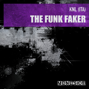 The Funk Faker - Edit by KNL (ITA)