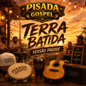 Terra Batida - Versão Pagode by Pisada Gospel