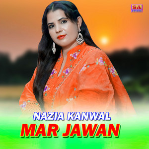 Nazia Kanwal - Mar Janwan