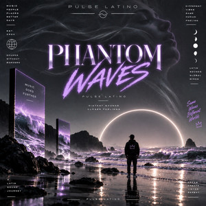 Phantom Waves by Pulse Latino