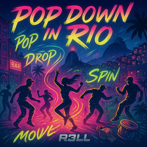 Pop Down In Rio by R3LL